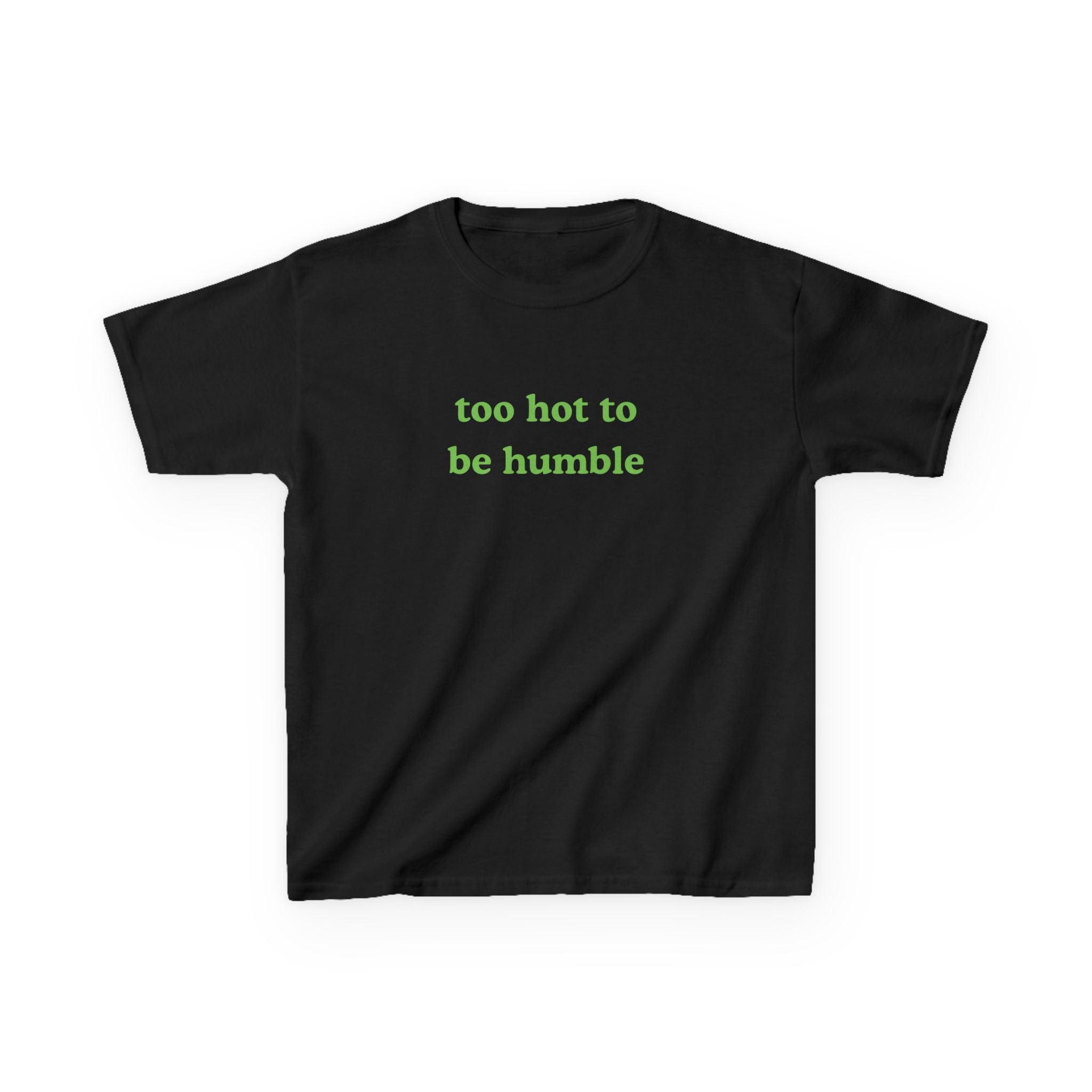 Too Hot To Be Humble Brat Baby Tee