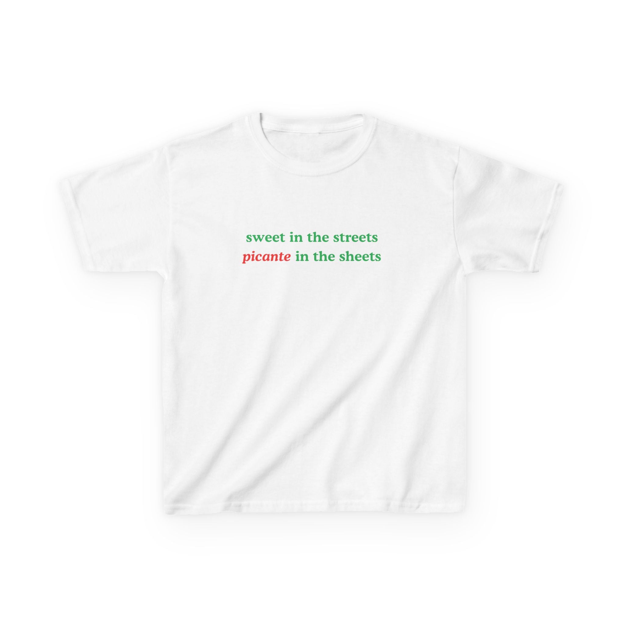 Sweet In The Streets Picante In The Sheets Baby Tee