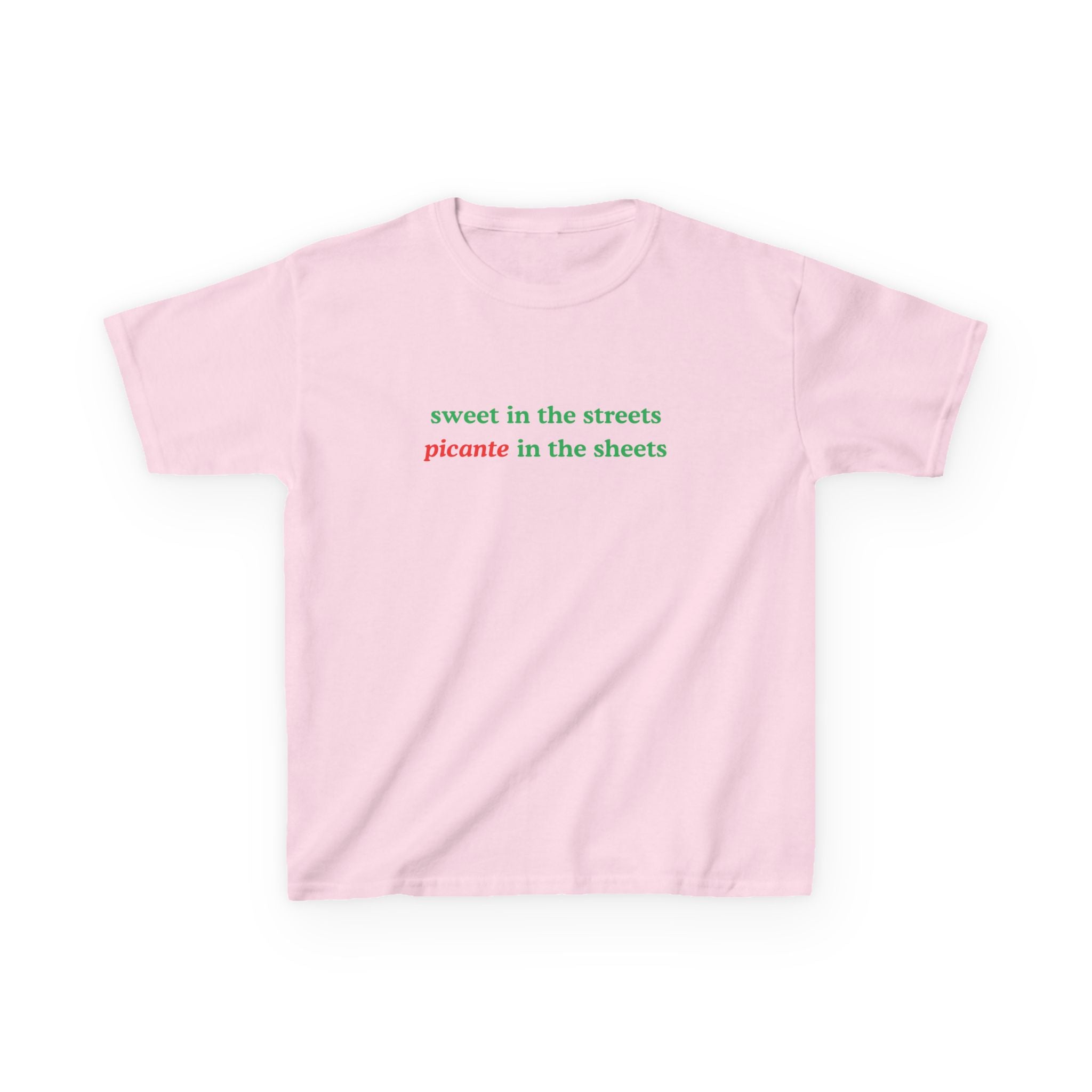 Sweet In The Streets Picante In The Sheets Baby Tee